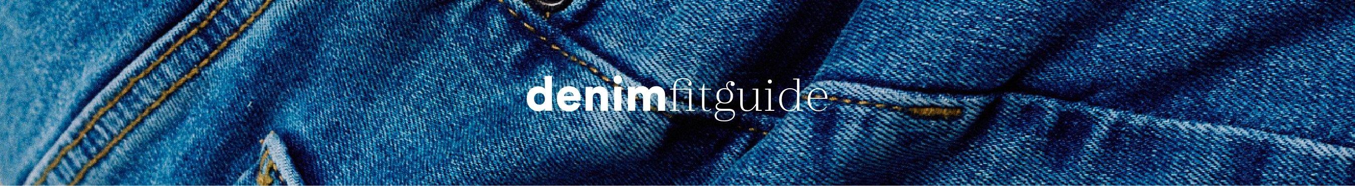 Denim fit guide