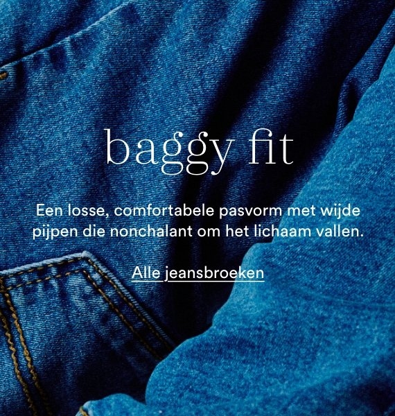 Baggy fit