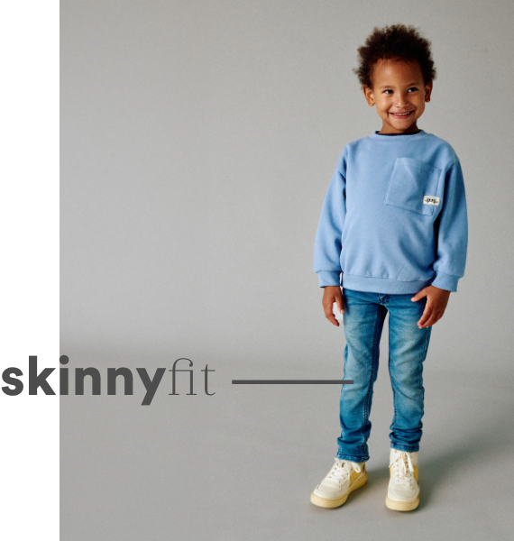 Skinny fit
